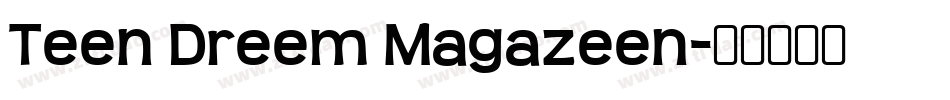 Teen Dreem Magazeen字体转换